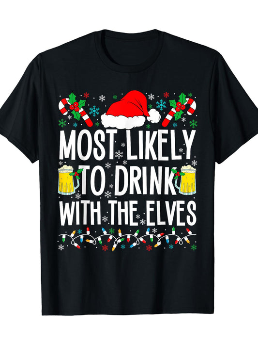 The Elves Who Are Most Likely To Drink With Them Are Drinking Christmas T-shirts